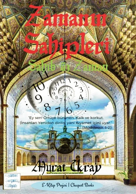 Zamanin Sahipleri: Sahib-üz Zaman (Kiyamet Gerçekligi Külliyati) (Turkish Edition)