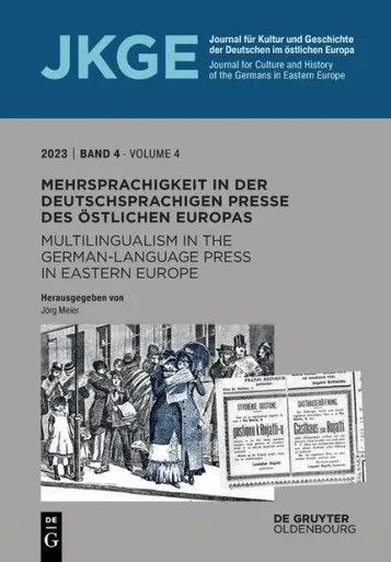 Mehrsprachigkeit in der deutschsprachigen Presse des östlichen Europas / Multilingualism in the German-Language Press in Eastern Europe (Journal Für ... for Culture and) (German and English Edition)
