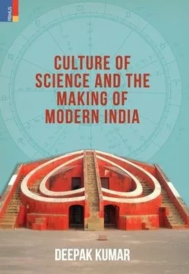 Culture' of Science and the Making of Modern India