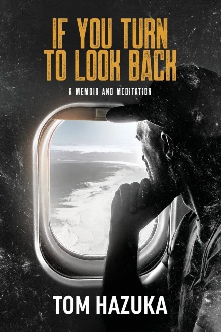 If You Turn to Look Back: A Memoir and Meditation