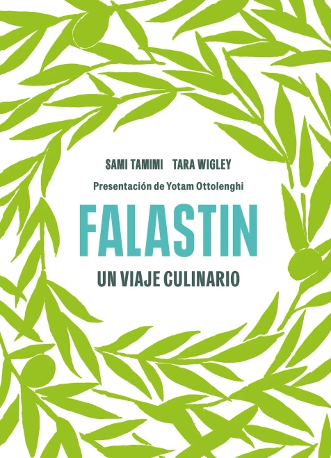Falastin. Un viaje culinario / Falastin. A Cookbook (Spanish Edition)