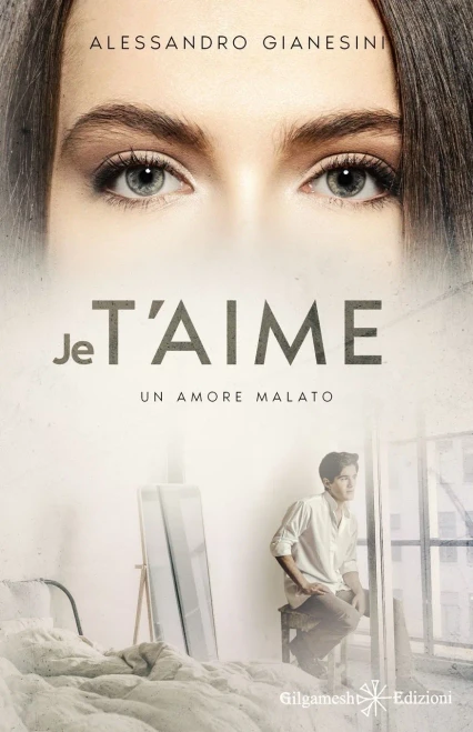 Je taime: Un amore malato (I gialli Gilgamesh Edizioni) (Italian Edition)