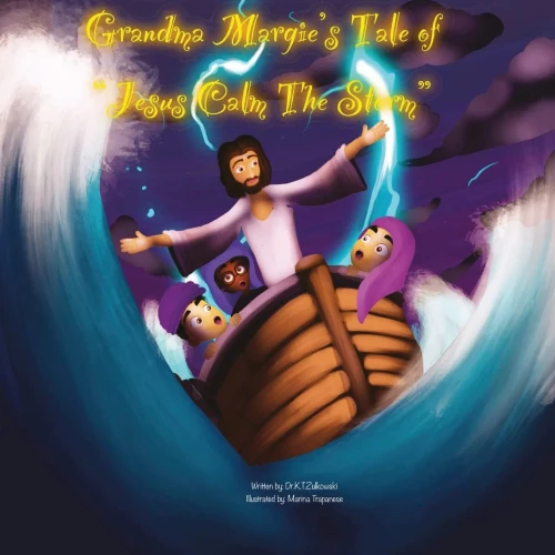 Grandma Margie's Tale of Jesus Calm the Storm (Grandma Margie's Tales)
