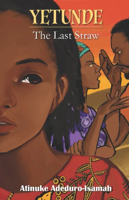 YETUNDE: The Last Straw