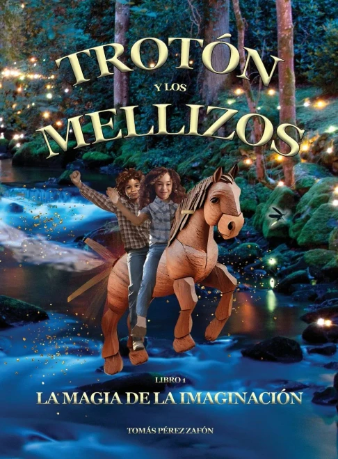 Trotón y los Mellizos: La Magia de la Imaginación (Trotter and the Twins) (Spanish Edition)