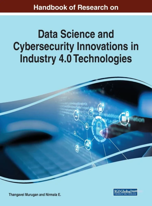 Applications of Data Science and Cybersecurity Innovations in Industry 4.0 Technologies