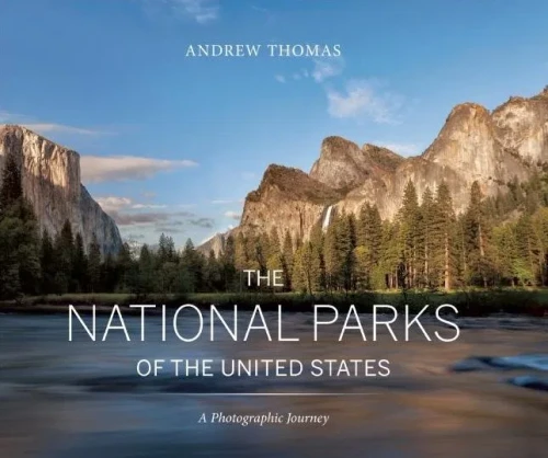 The National Parks of the United States: A Photographic Journey, 2nd Edition