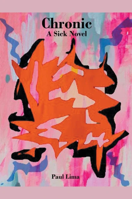 Chronic: A Sick Novel