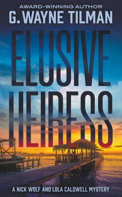Elusive Heiress: A Nick Wolf and Lola Caldwell Mystery