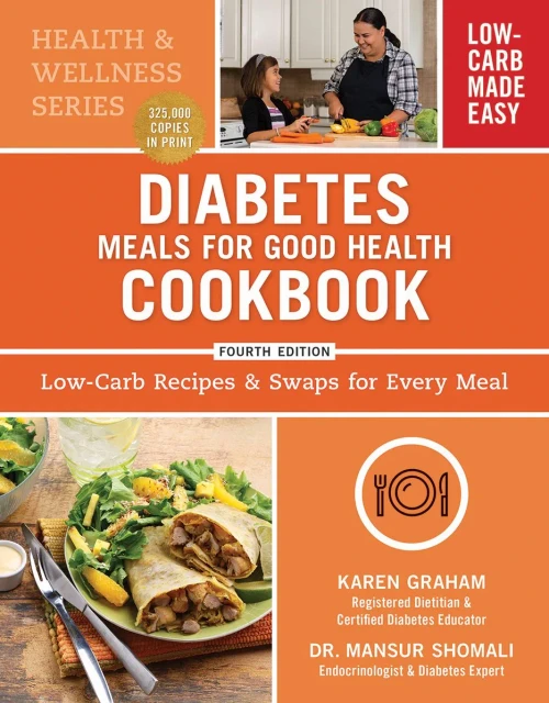 Diabetes Meals for Good Health Cookbook: Low-Carb Recipes and Swaps for Every Meal (Health and Wellness)