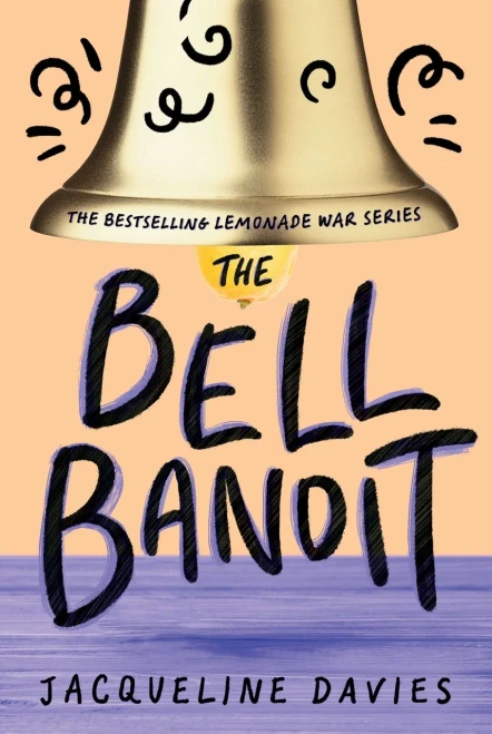 The Bell Bandit (The Lemonade War Series)