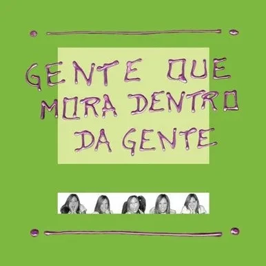 Gente que Mora Dentro da Gente (Portuguese Edition)