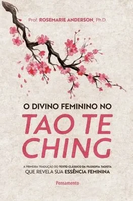 O divino feminino no tao te ching (Portuguese Edition)