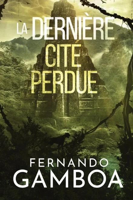 LA DERNIÈRE CITE PERDUE (French Edition)
