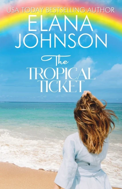 The Tropical Ticket: Sweet Romance & Women's Friendship Fiction (Hilton Head Island)