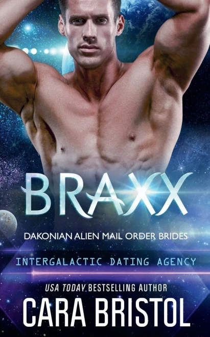 Braxx: Dakonian Alien Mail Order Brides #6 (Intergalactic Dating Agency)