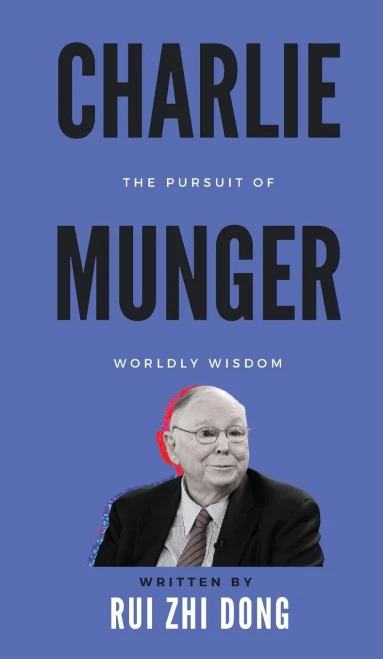 Charlie Munger: The Pursuit of Worldly Wisdom (Super Investor)