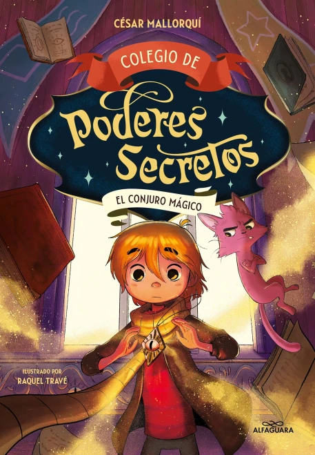 El conjuro mágico / The Magic Spell (COLEGIO DE PODERES SECRETOS) (Spanish Edition)