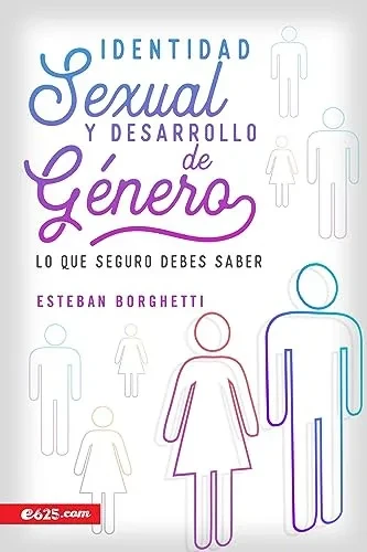 Identidad sexual y desarrollo de gEnero: Lo que seguro debes saber (Spanish Edition)