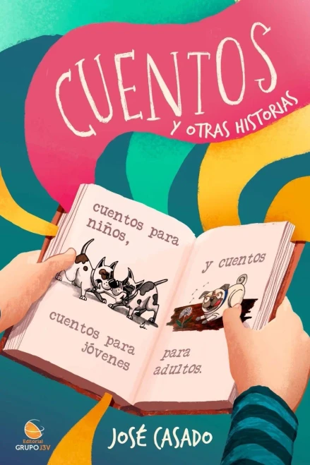 CUENTOS Y OTRAS HISTORIAS: Despierta la Magia de la Imaginación y Explora la Sabiduría de la Vida (Spanish Edition)