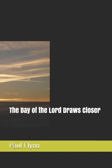 The Day of the Lord Draws Closer