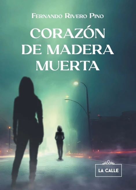 Corazón de madera muerta (Spanish Edition)