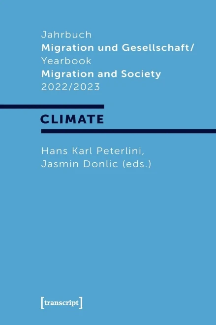 Jahrbuch Migration und Gesellschaft / Yearbook Migration and Society 2022/2023: Focus: »Climate«