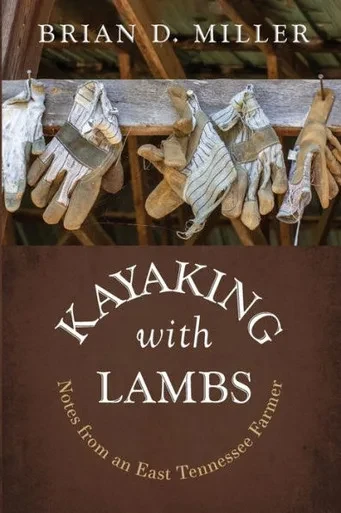 Kayaking with Lambs: Notes from an East Tennessee Farmer