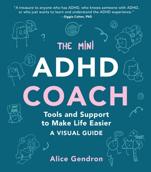 The Mini ADHD Coach: Tools and Support to Make Life Easier?A Visual Guide
