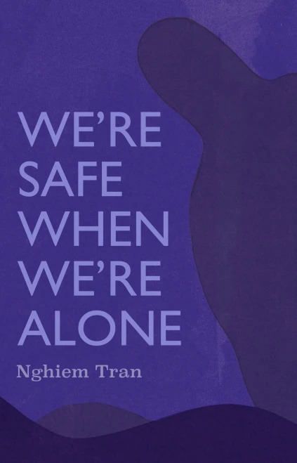 We're Safe When We're Alone (NVLA)