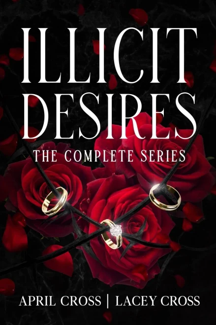 Illicit Desires The Complete Series (Lacey Cross Mega Collections)