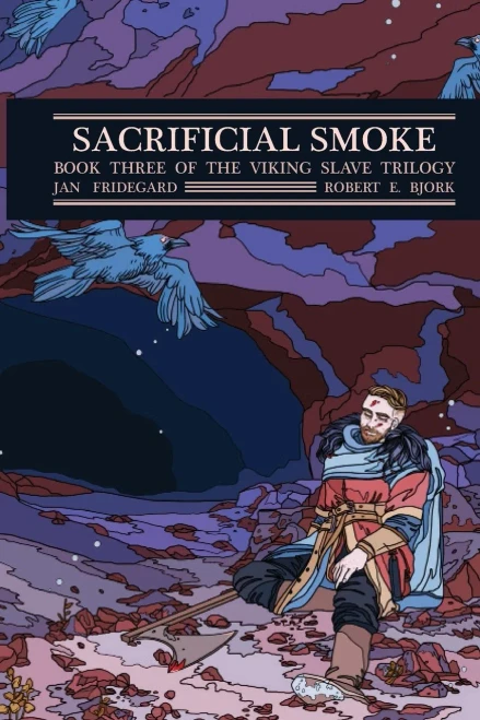 Sacrificial Smoke: Book Three of the The Viking Slave Trilogy (Viking Slave Trilogy Series)