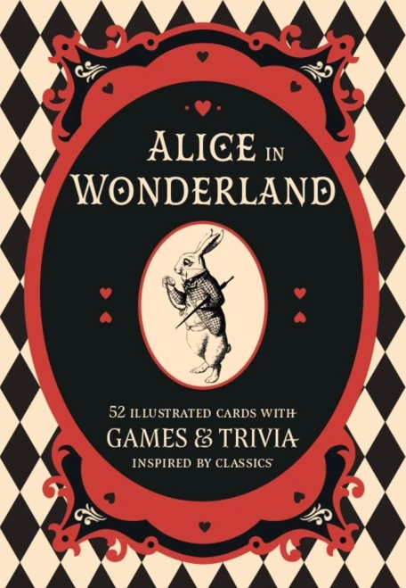 Alice in Wonderland: A literary card game: 52 illustrated cards with games and trivia