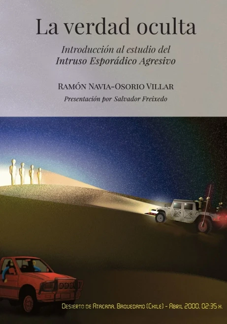 La verdad oculta: Introducción al estudio del Intruso Esporádico Agresivo (Spanish Edition)