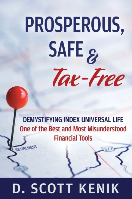 Prosperous, Safe and Tax-Free: Demystifying Indexed Universal Life