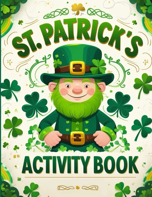 St. PatrIck ActIvIty Book for KIds Ages 3+