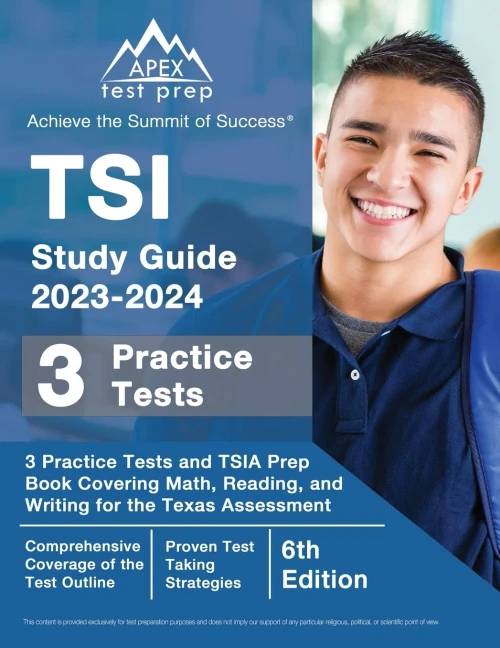 TSI Study Guide: Practice Tests and TSIA Prep Book Covering Math, Reading, and Writing for the Texas Assessment [6th Edition]