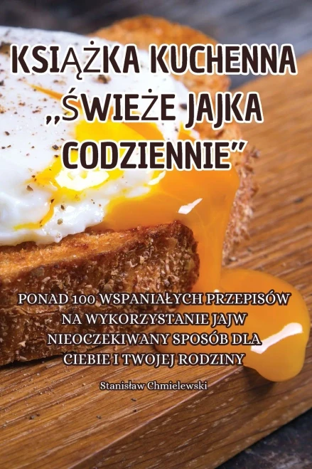 KsiAZka Kuchenna "SwieZe Jajka Codziennie" (Polish Edition)