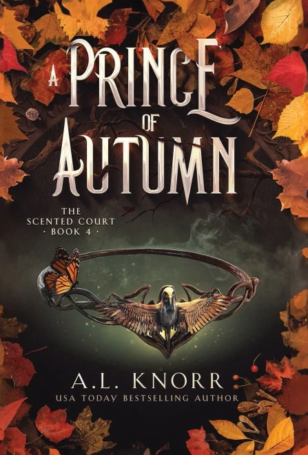 A Prince of Autumn: An Epic YA Fae Fantasy (The Scented Court)