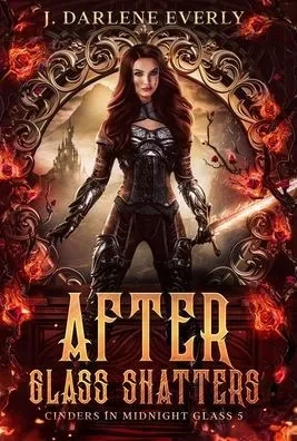 After Glass Shatters (Cinders in Midnight Glass)