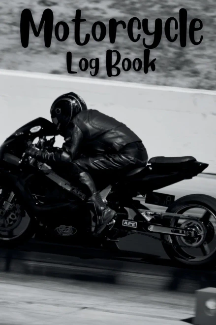 Motorcycle Log Book: Track Your Adventures and Maintenance with the Motorcycle Log Book Tracking Your Two-Wheeled Adventures: Motorcycle Log Book