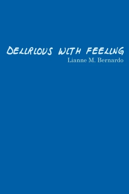 Delirious With Feeling