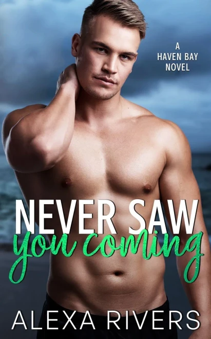 Never Saw You Coming: A Small Town Romance (Haven Bay)