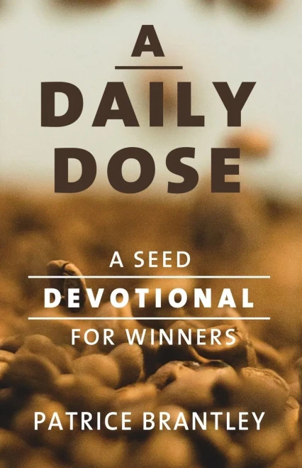 A Daily Dose: A Seed Devotional For Winners