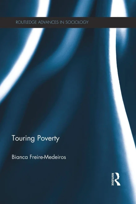 Touring Poverty (Routledge Advances in Sociology)