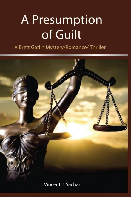 A Presumption of Guilt: A Brett Gatlin Mystery/Romance/Thriller