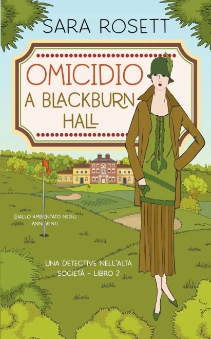 Omicidio a Blackburn Hall (Una Detective Nell'alta Società) (Italian Edition)