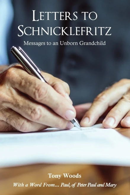 Letters to Schnicklefritz: Messages to an Unborn Grandchild