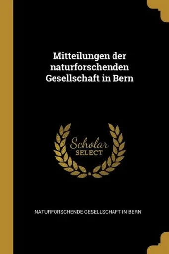Mitteilungen der naturforschenden Gesellschaft in Bern (German Edition)