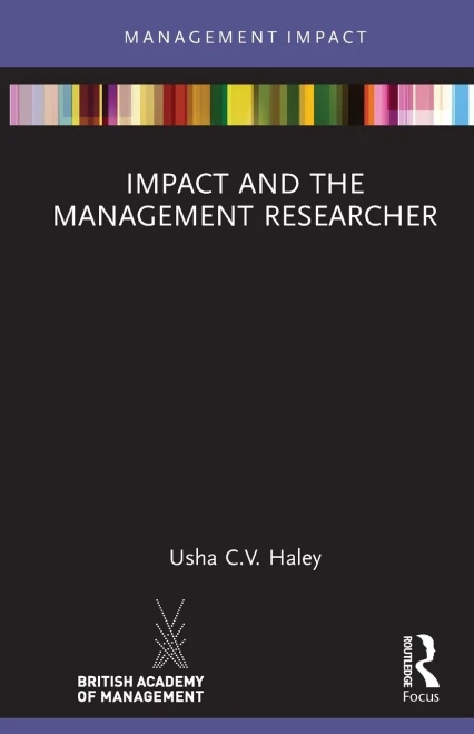 Impact and the Management Researcher (Management Impact)